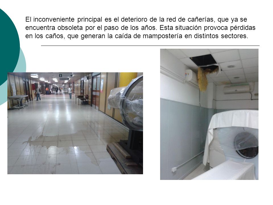 El inconveniente principal es el deterioro de la red de cañerías, que ya se encuentra obsoleta por el paso de los años.