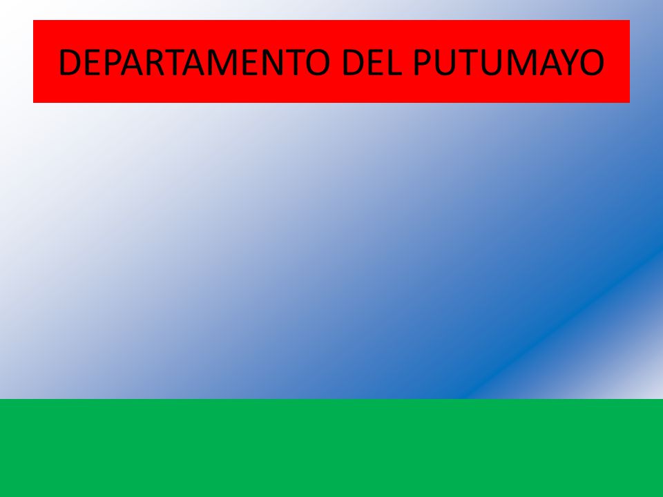 DEPARTAMENTO DEL PUTUMAYO