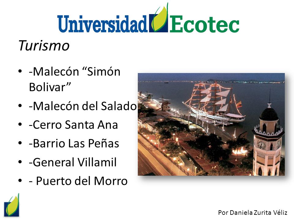 Turismo -Malecón Simón Bolivar -Malecón del Salado -Cerro Santa Ana