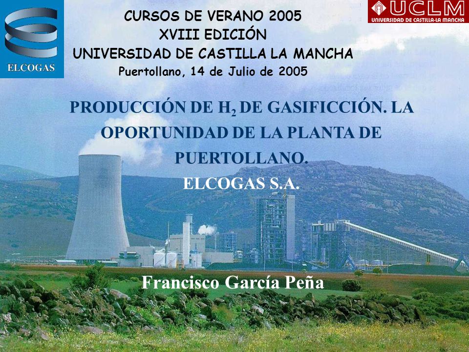 CURSOS DE VERANO 2005 XVIII EDICIÓN UNIVERSIDAD DE CASTILLA LA MANCHA Puertollano, 14 de Julio de 2005