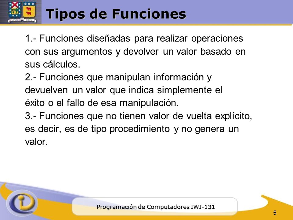 Tipos de Funciones 1.- Funciones diseñadas para realizar operaciones