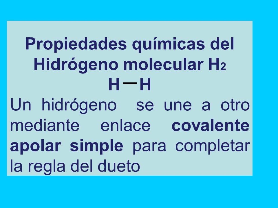 Propiedades químicas del Hidrógeno molecular H2