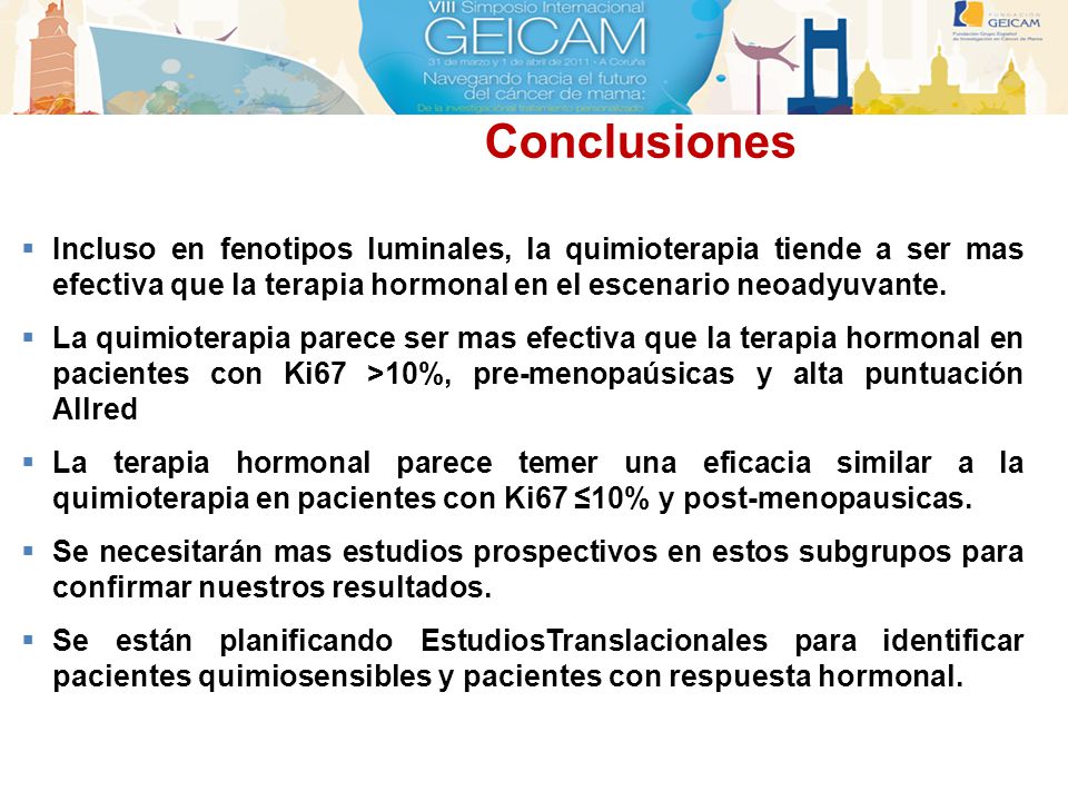 Conclusiones Incluso en fenotipos luminales, la quimioterapia tiende a ser mas efectiva que la terapia hormonal en el escenario neoadyuvante.