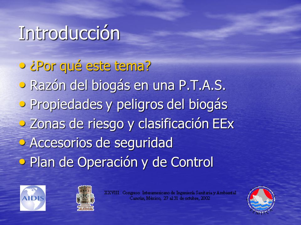 Introducción ¿Por qué este tema Razón del biogás en una P.T.A.S.