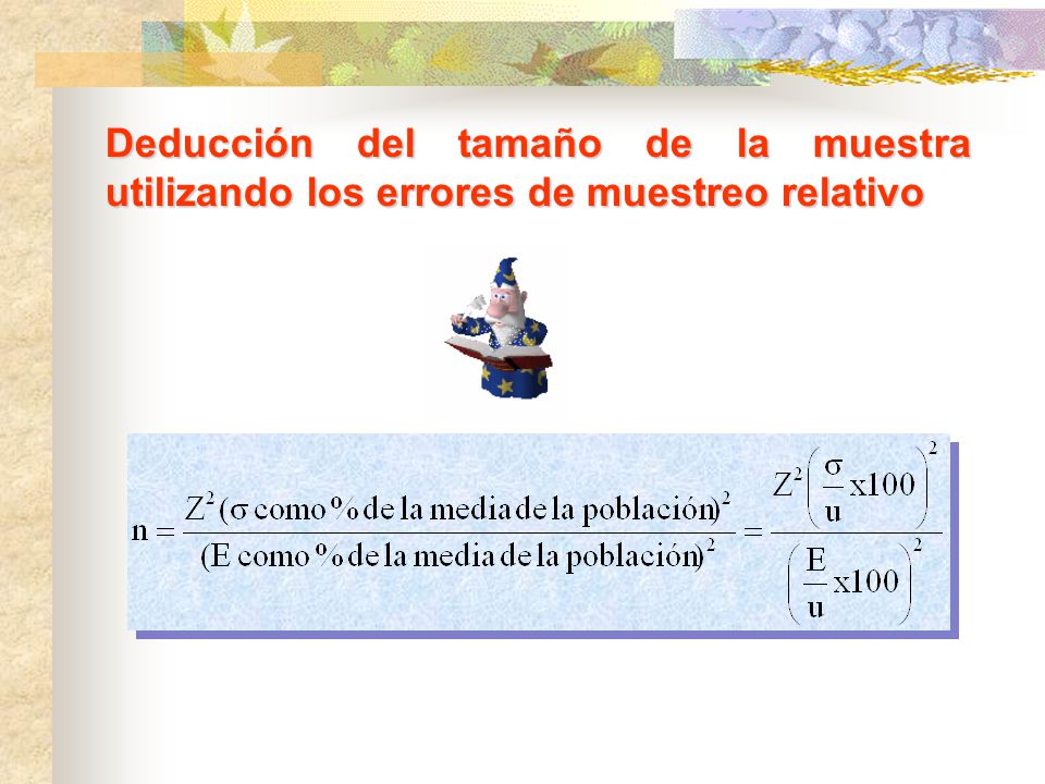Deducción del tamaño de la muestra utilizando los errores de muestreo relativo