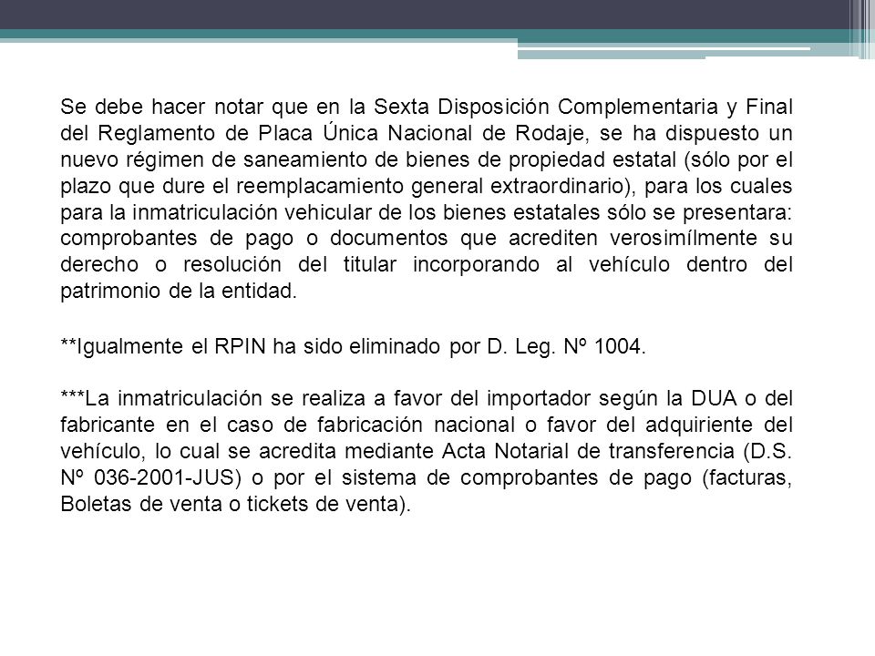 **Igualmente el RPIN ha sido eliminado por D. Leg. Nº