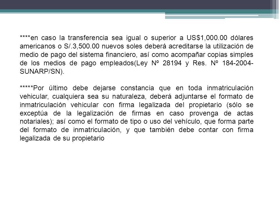 en caso la transferencia sea igual o superior a US$1,000