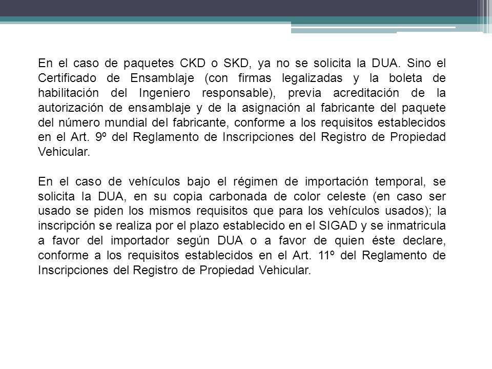 En el caso de paquetes CKD o SKD, ya no se solicita la DUA