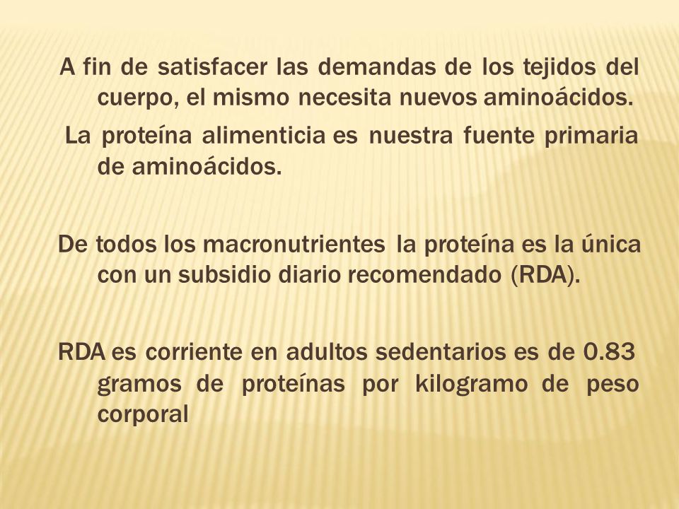 A fin de satisfacer las demandas de los tejidos del