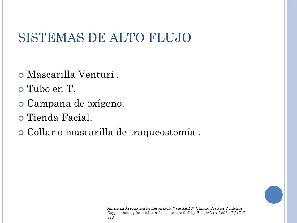 SISTEMAS DE ALTO FLUJO Mascarilla Venturi . Tubo en T.