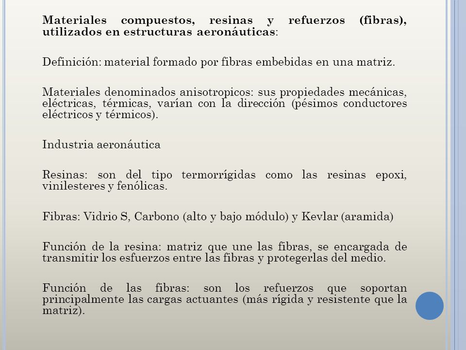 Materiales compuestos, resinas y refuerzos (fibras), utilizados en estructuras aeronáuticas: