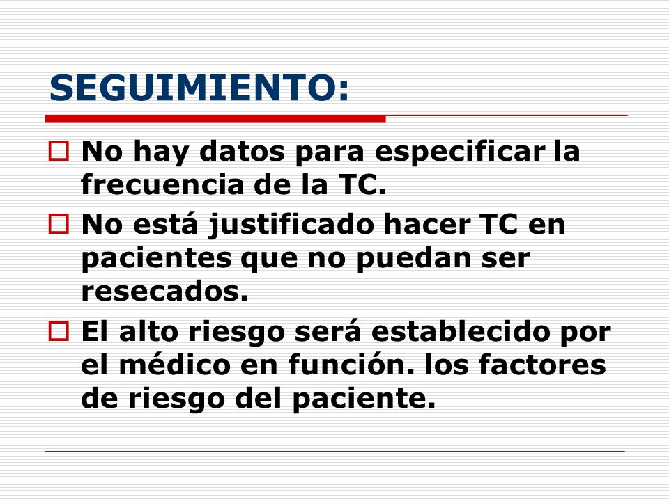 SEGUIMIENTO: No hay datos para especificar la frecuencia de la TC.