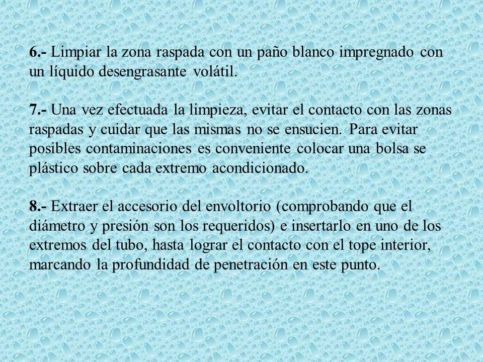 6.- Limpiar la zona raspada con un paño blanco impregnado con un líquido desengrasante volátil.
