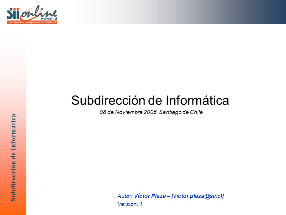 Subdirección de Informática 08 de Noviembre 2006, Santiago de Chile