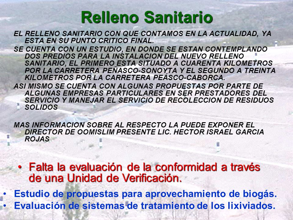 Relleno Sanitario EL RELLENO SANITARIO CON QUE CONTAMOS EN LA ACTUALIDAD, YA ESTA EN SU PUNTO CRITICO FINAL.