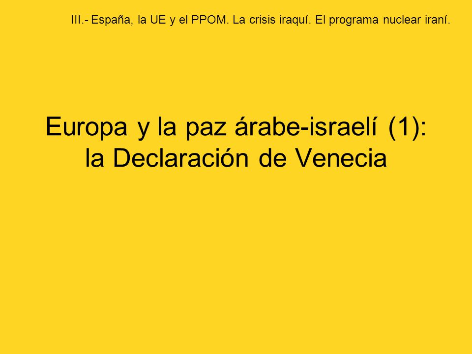 Europa y la paz árabe-israelí (1): la Declaración de Venecia