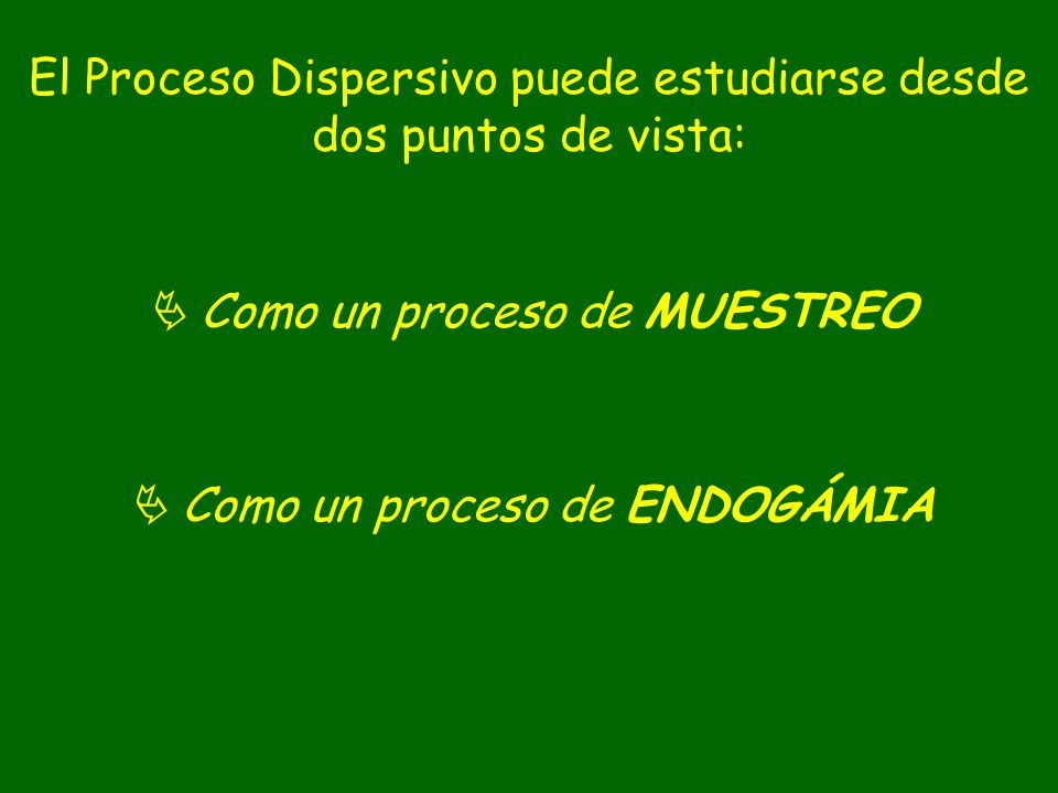 El Proceso Dispersivo puede estudiarse desde dos puntos de vista: