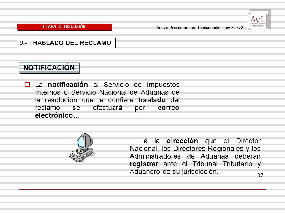 ETAPA DE DISCUSIÓN Nuevo Procedimiento Reclamación Ley TRASLADO DEL RECLAMO. NOTIFICACIÓN.