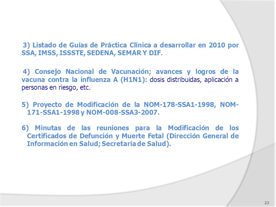 3) Listado de Guías de Práctica Clínica a desarrollar en 2010 por SSA, IMSS, ISSSTE, SEDENA, SEMAR Y DIF.