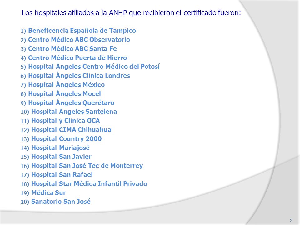 Los hospitales afiliados a la ANHP que recibieron el certificado fueron: