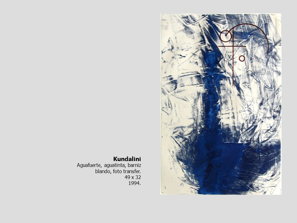 Kundalini Aguafuerte, aguatinta, barniz blando, foto transfer. 49 x 32