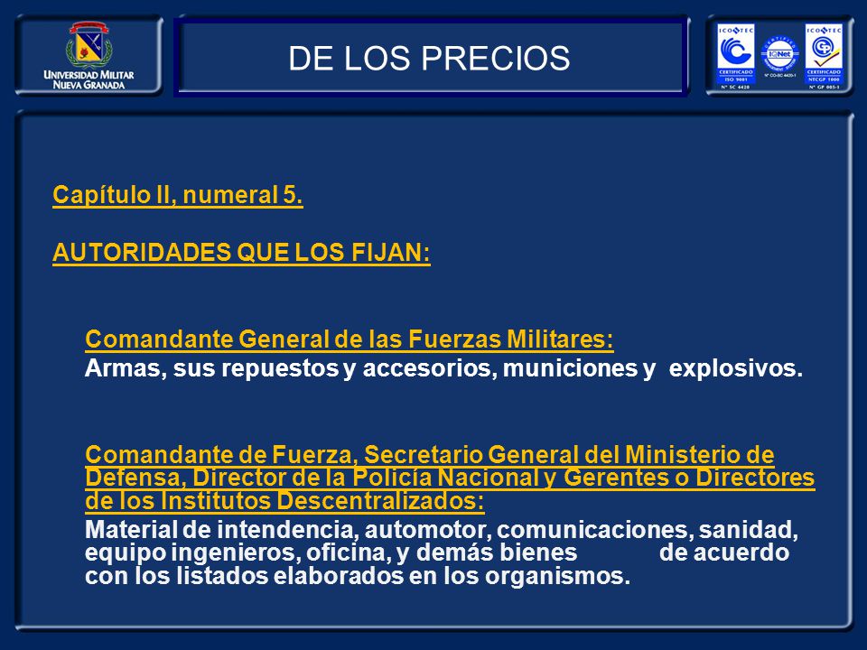 DE LOS PRECIOS Capítulo II, numeral 5. AUTORIDADES QUE LOS FIJAN:
