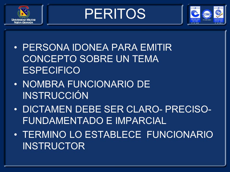 PERITOS PERSONA IDONEA PARA EMITIR CONCEPTO SOBRE UN TEMA ESPECIFICO