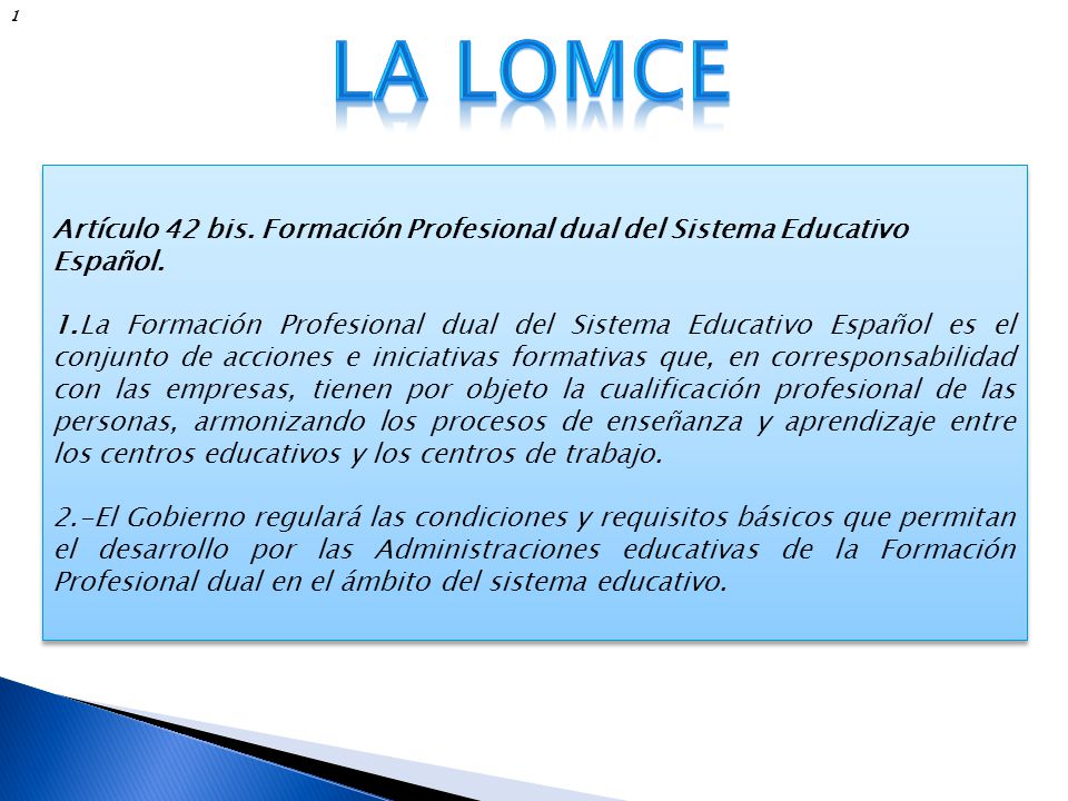 1 . LA LOMCE. Artículo 42 bis. Formación Profesional dual del Sistema Educativo Español.