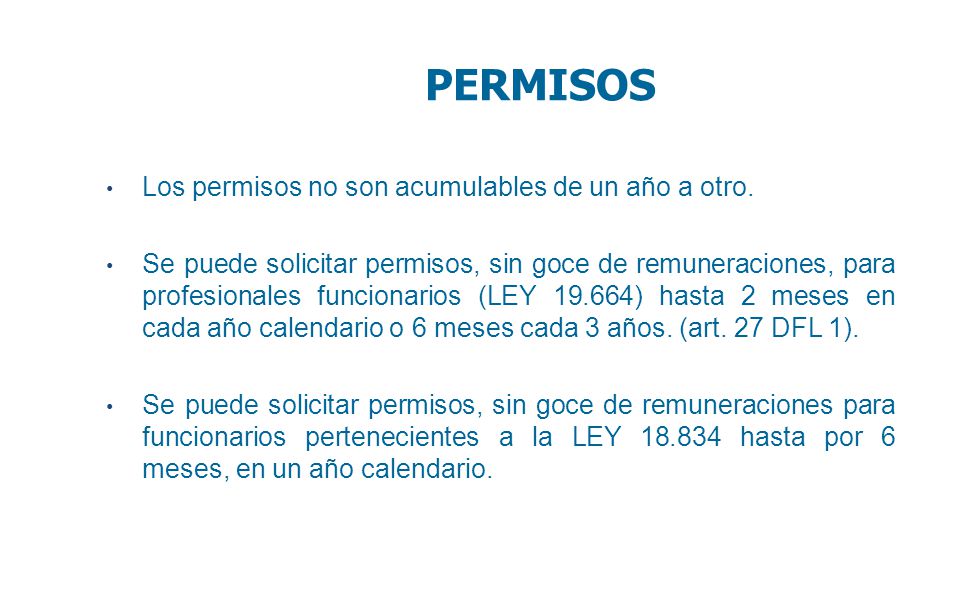 PERMISOS Los permisos no son acumulables de un año a otro.