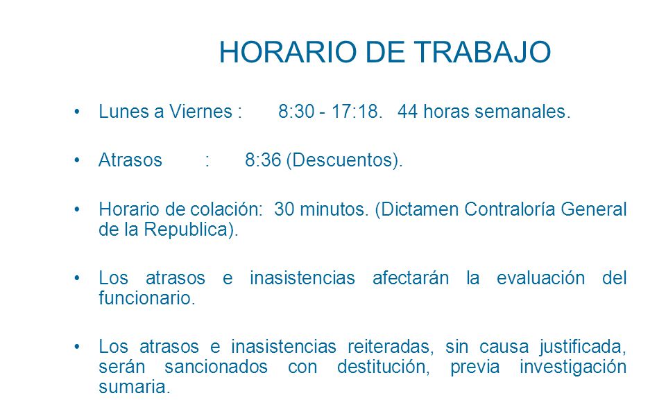 HORARIO DE TRABAJO Lunes a Viernes : 8: : horas semanales.
