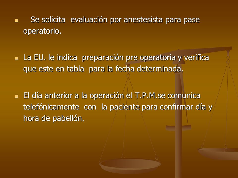 Se solicita evaluación por anestesista para pase operatorio.