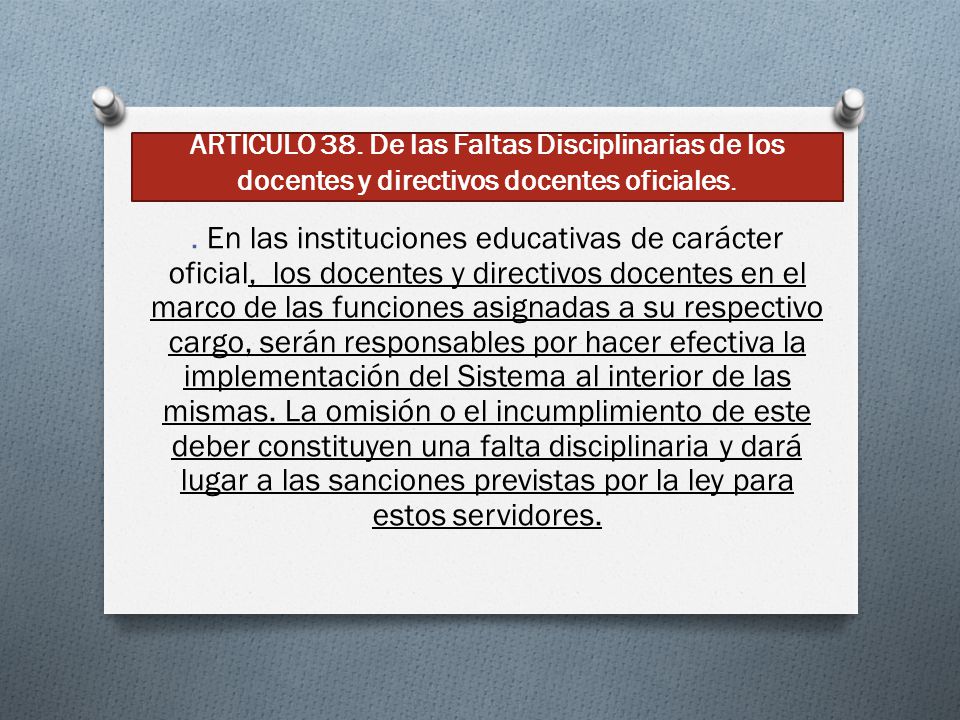 ARTICULO 38. De las Faltas Disciplinarias de los docentes y directivos docentes oficiales.