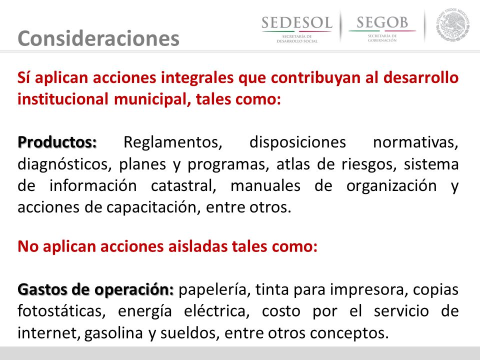 Consideraciones Sí aplican acciones integrales que contribuyan al desarrollo institucional municipal, tales como: