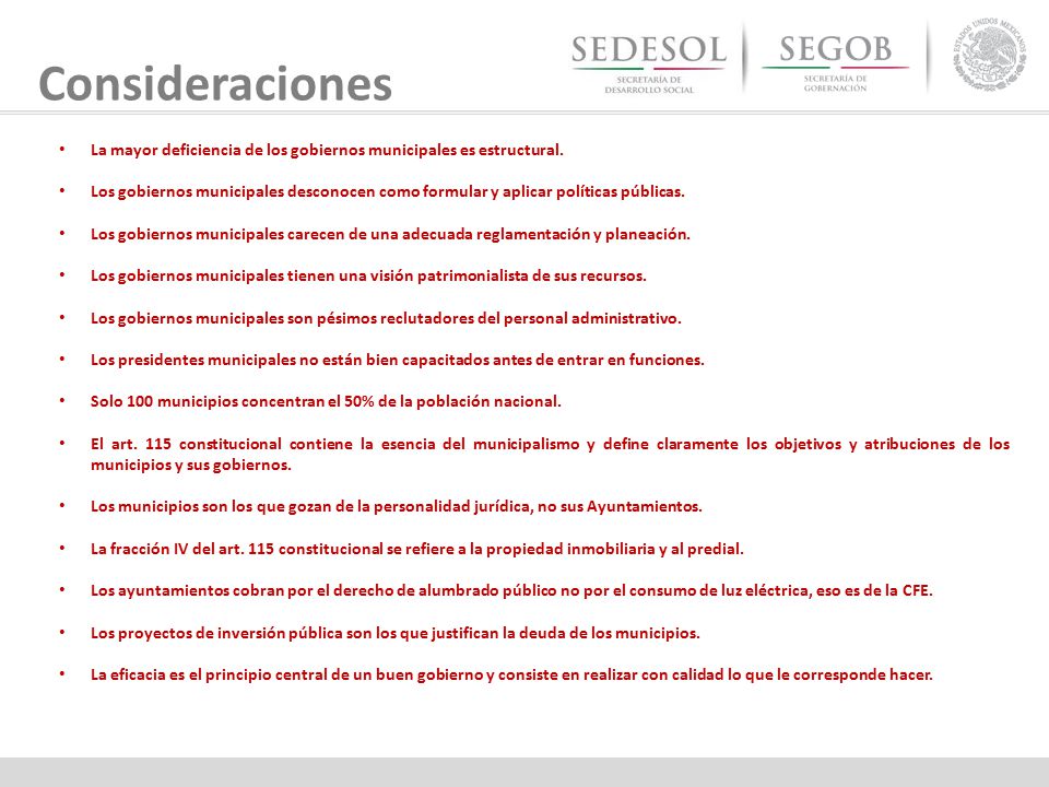 Consideraciones La mayor deficiencia de los gobiernos municipales es estructural.