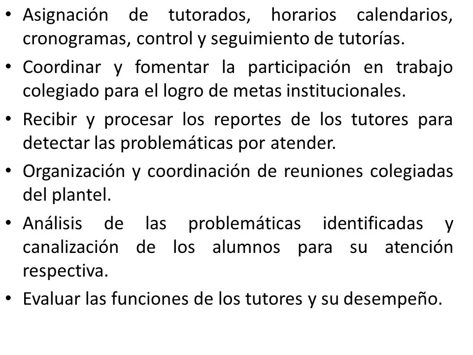 Asignación de tutorados, horarios calendarios, cronogramas, control y seguimiento de tutorías.