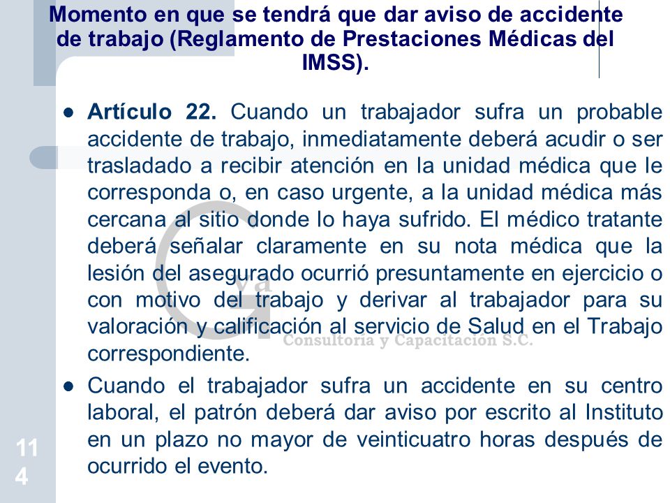 Momento en que se tendrá que dar aviso de accidente de trabajo (Reglamento de Prestaciones Médicas del IMSS).