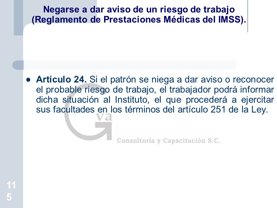 Negarse a dar aviso de un riesgo de trabajo (Reglamento de Prestaciones Médicas del IMSS).