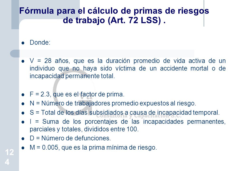 Fórmula para el cálculo de primas de riesgos de trabajo (Art. 72 LSS) .