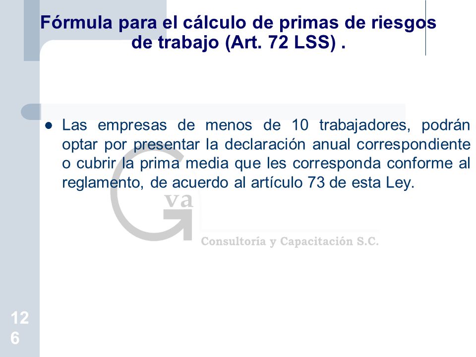 Fórmula para el cálculo de primas de riesgos de trabajo (Art. 72 LSS) .