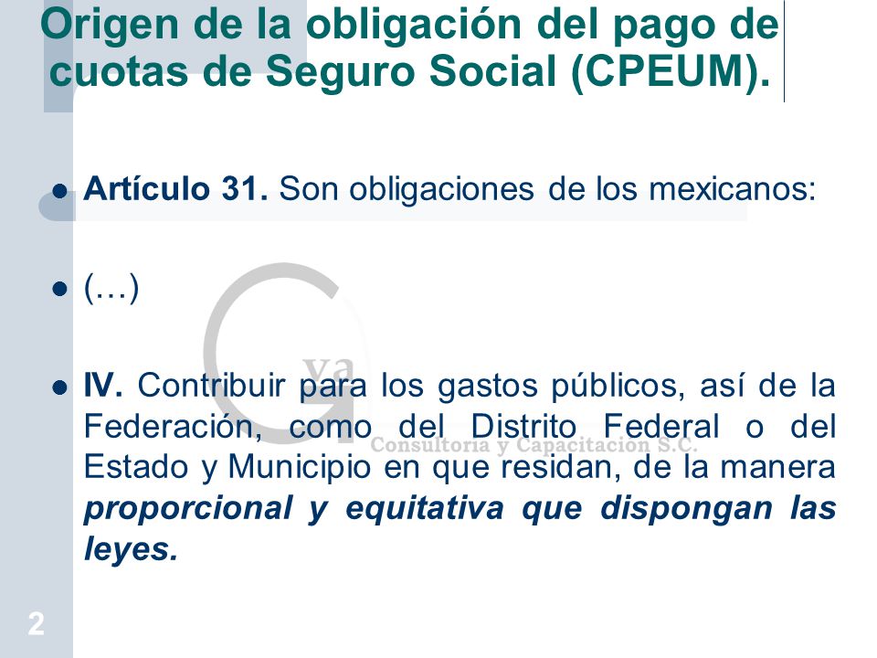 Origen de la obligación del pago de cuotas de Seguro Social (CPEUM).