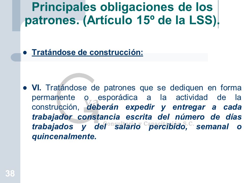 Principales obligaciones de los patrones. (Artículo 15º de la LSS).
