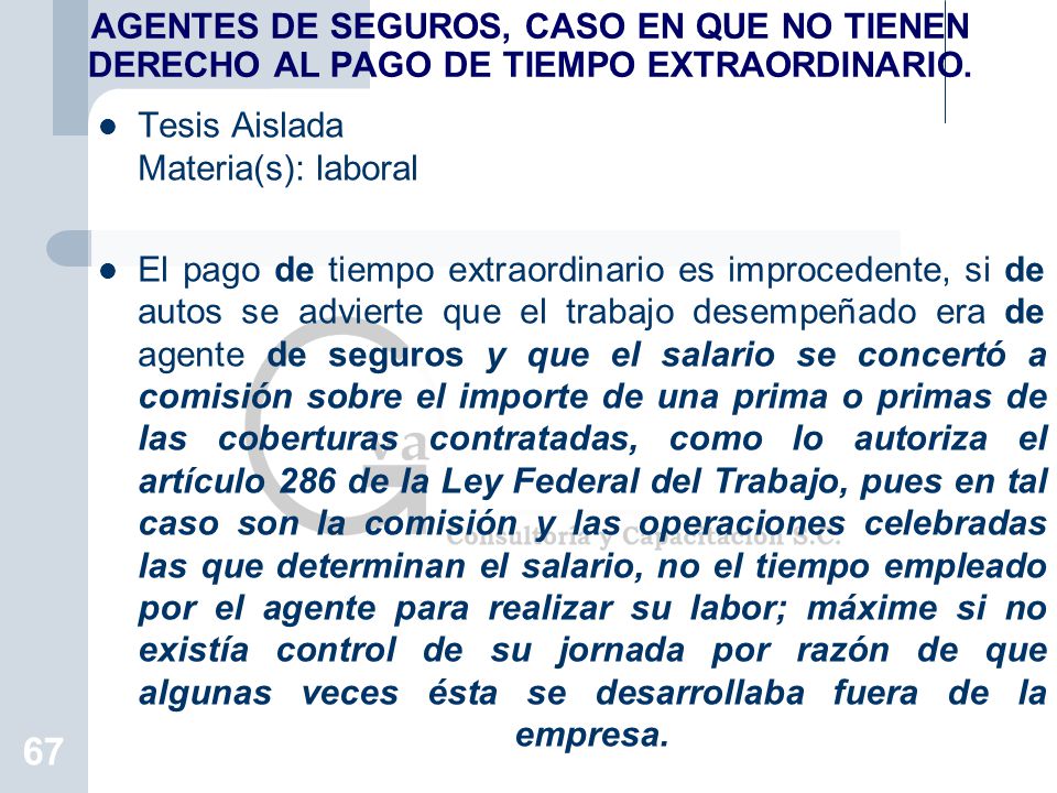 AGENTES DE SEGUROS, CASO EN QUE NO TIENEN DERECHO AL PAGO DE TIEMPO EXTRAORDINARIO.