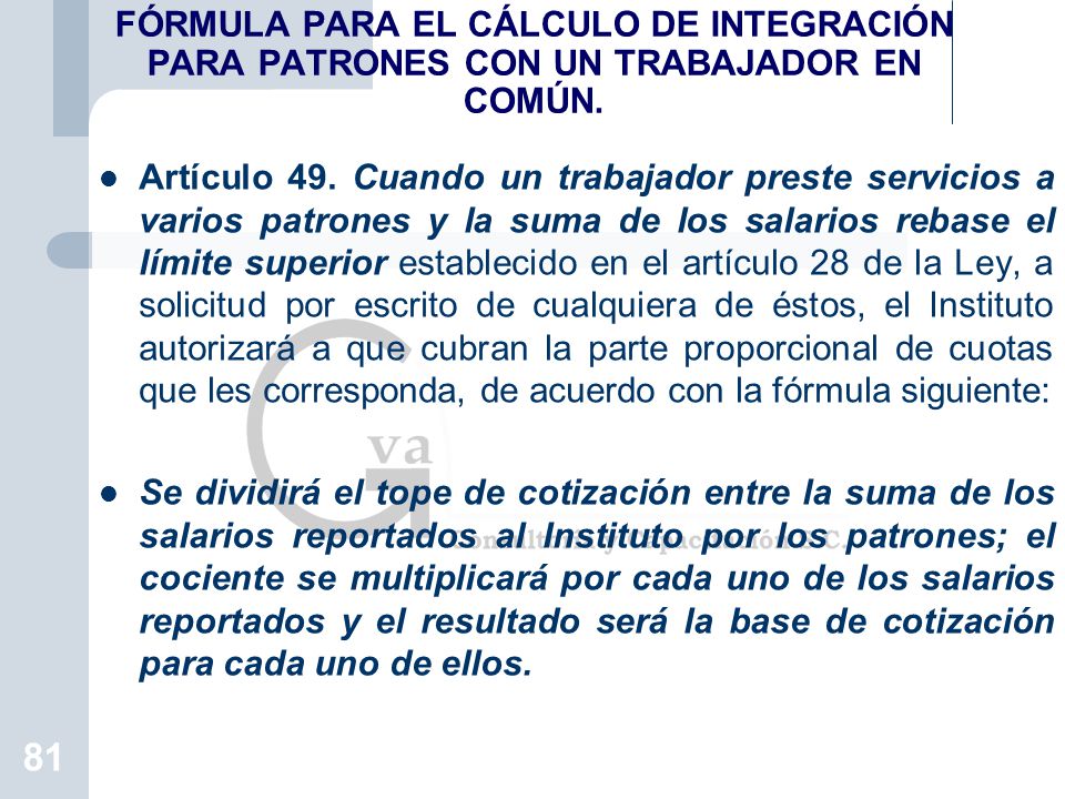 FÓRMULA PARA EL CÁLCULO DE INTEGRACIÓN PARA PATRONES CON UN TRABAJADOR EN COMÚN.