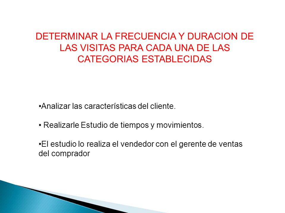 DETERMINAR LA FRECUENCIA Y DURACION DE LAS VISITAS PARA CADA UNA DE LAS CATEGORIAS ESTABLECIDAS