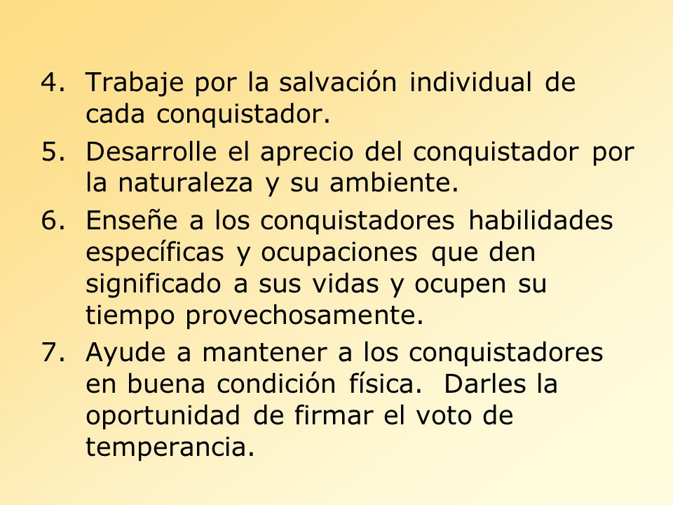 Trabaje por la salvación individual de cada conquistador.