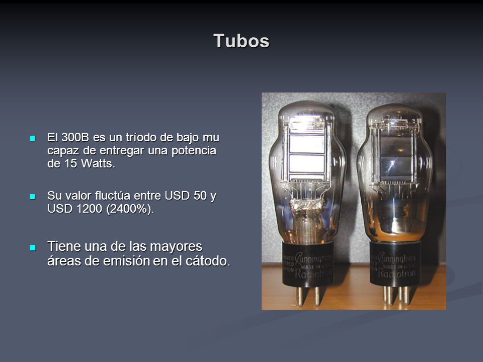 Tubos Tiene una de las mayores áreas de emisión en el cátodo.