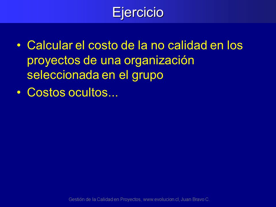 Gestión de la Calidad en Proyectos,   Juan Bravo C.