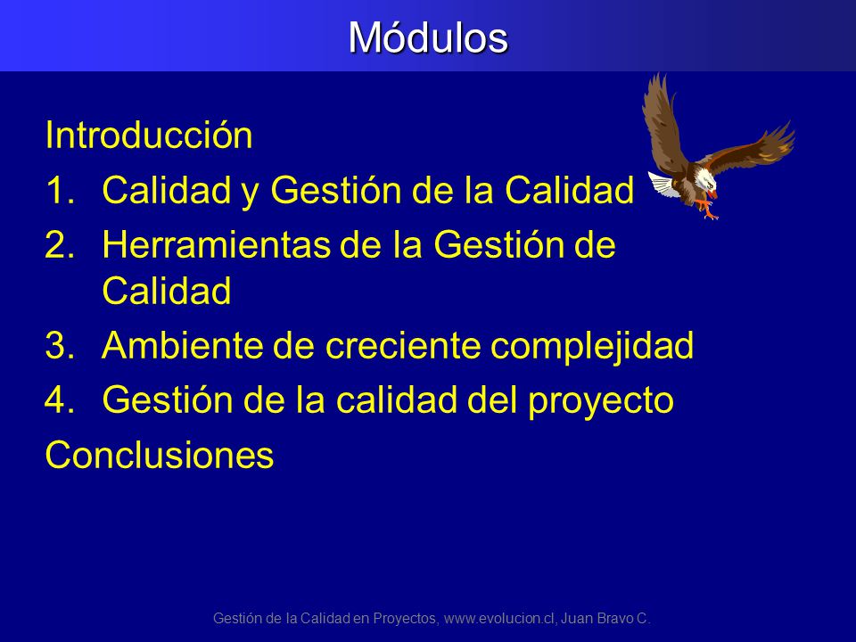 Gestión de la Calidad en Proyectos,   Juan Bravo C.