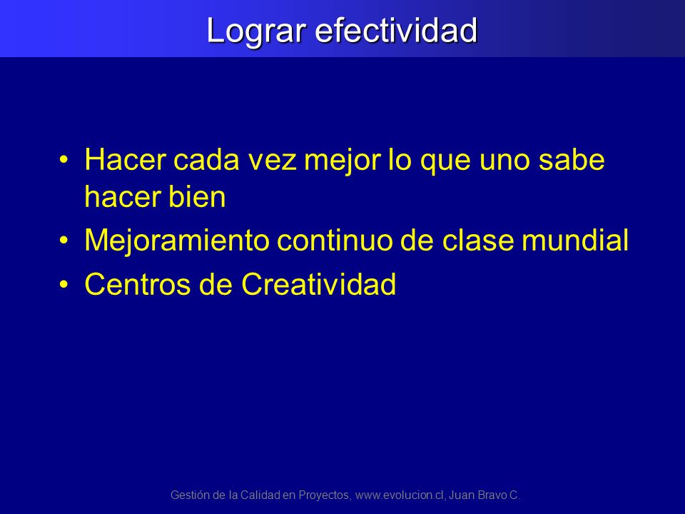 Gestión de la Calidad en Proyectos,   Juan Bravo C.