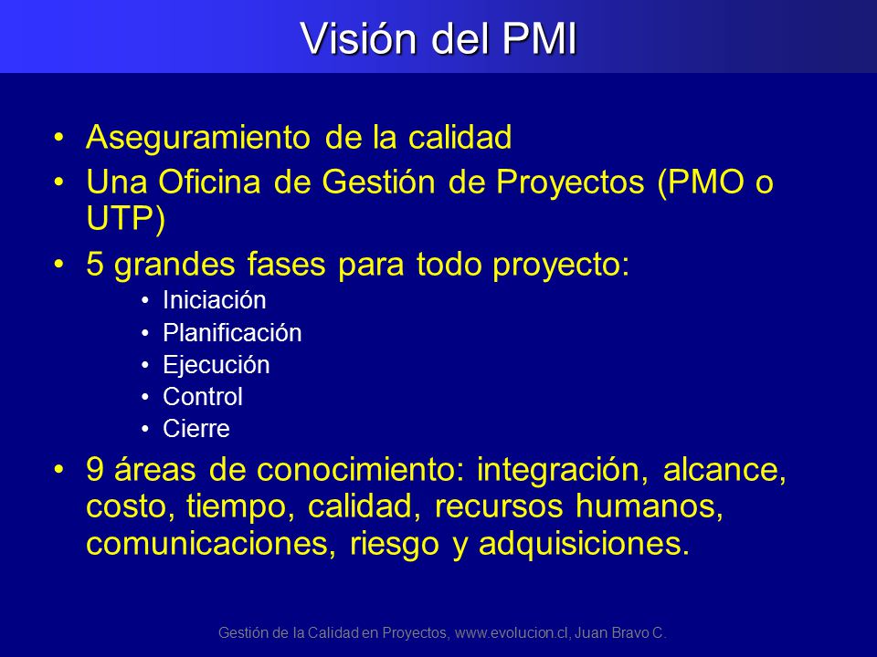 Gestión de la Calidad en Proyectos,   Juan Bravo C.